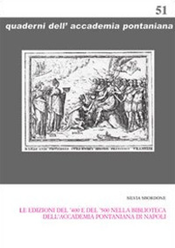 Le edizioni del '400 e del '500 nella Biblioteca dell'Accademia Pontaniana di Napoli - Librerie.coop Le edizioni del '400 e del '500 nella Biblioteca dell'Accademia Pontaniana di Napoli - Librerie.coop