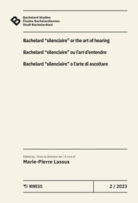 Bachelard Studies-Études Bachelardiennes-Studi Bachelardiani - Vol. 2 - Librerie.coop