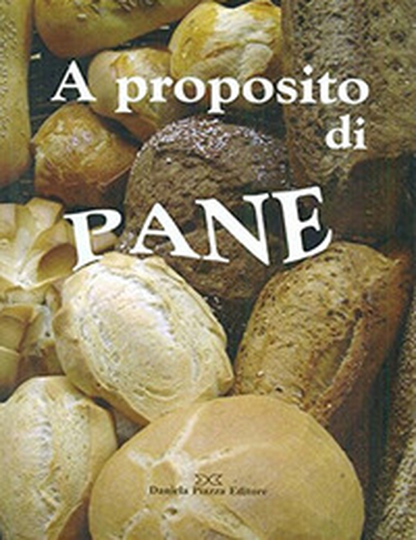 A proposito di pane - Librerie.coop A proposito di pane - Librerie.coop