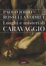 Luoghi e misteri di Caravaggio - Librerie.coop