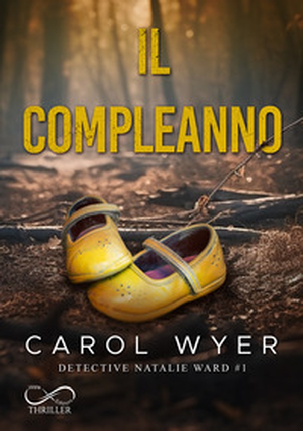 Il compleanno. Detective Natalie Ward - Vol. 1 - Librerie.coop Il compleanno. Detective Natalie Ward - Vol. 1 - Librerie.coop