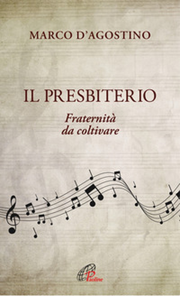 Il presbiterio. Fraternità da coltivare - Librerie.coop Il presbiterio. Fraternità da coltivare - Librerie.coop