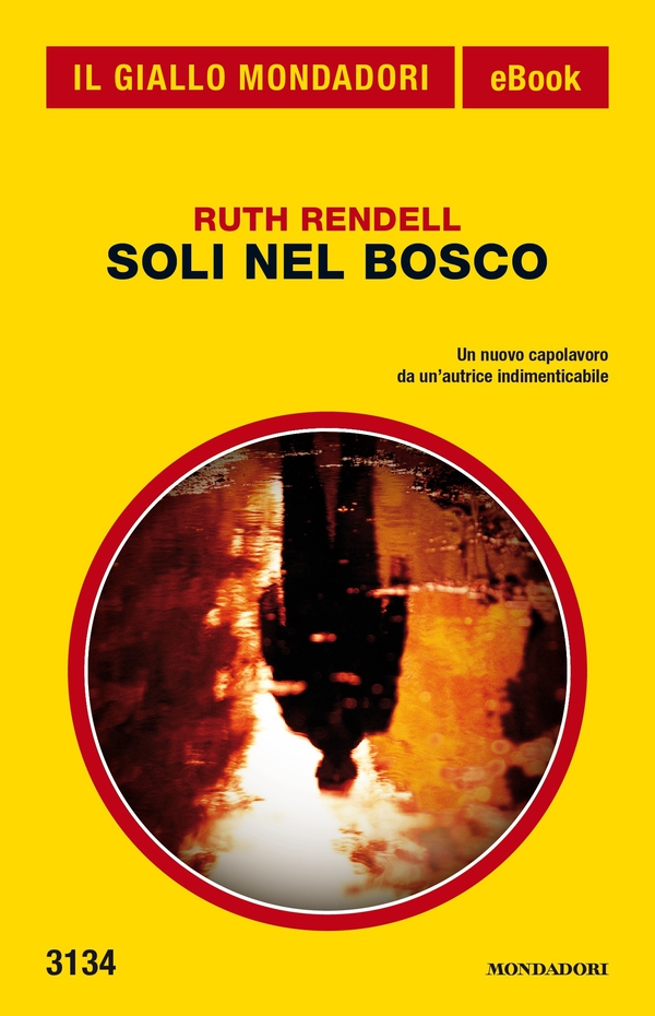Soli nel bosco (Il Giallo Mondadori) - Librerie.coop Soli nel bosco (Il Giallo Mondadori) - Librerie.coop