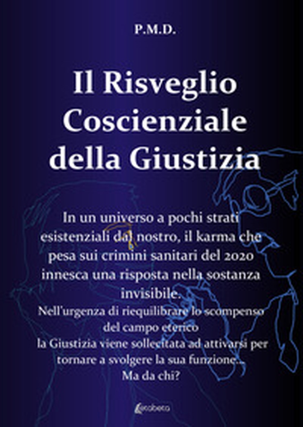 Il risveglio coscienziale della giustizia - Librerie.coop Il risveglio coscienziale della giustizia - Librerie.coop