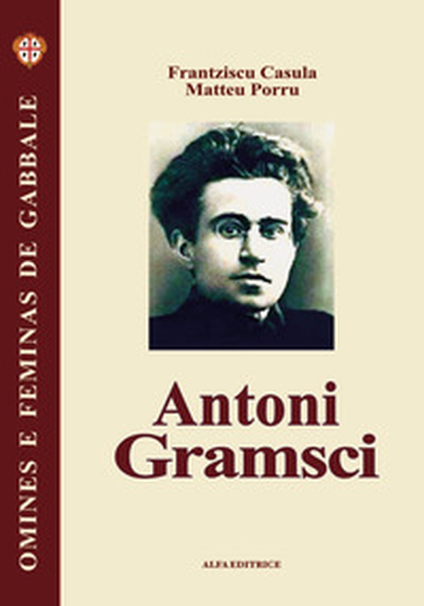 Antoni Gramsci. Testo sardo - Librerie.coop Antoni Gramsci. Testo sardo - Librerie.coop