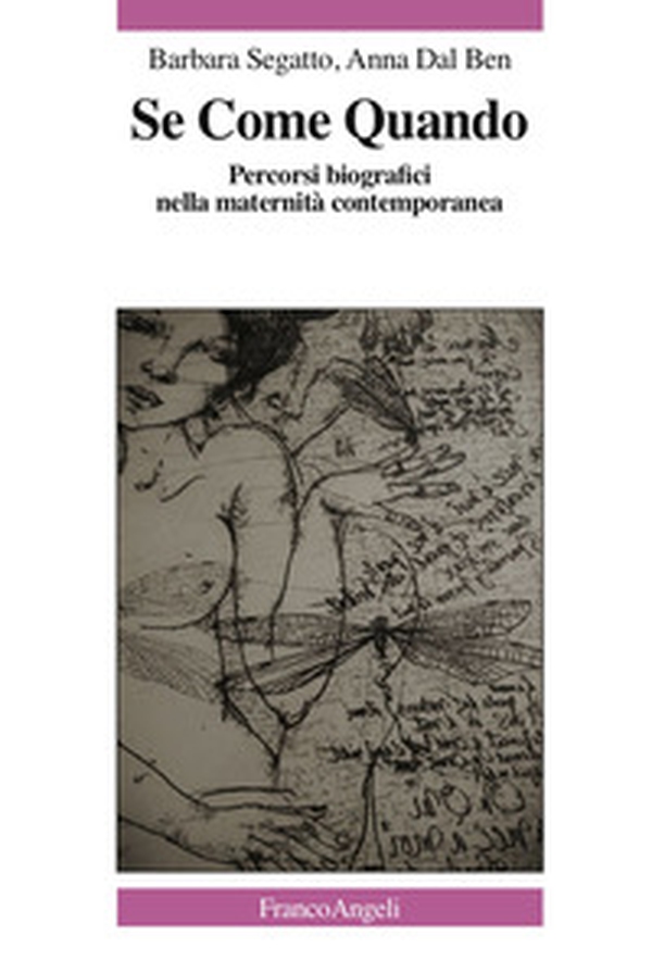 Se come quando. Percorsi biografici nella maternità contemporanea - Librerie.coop Se come quando. Percorsi biografici nella maternità contemporanea - Librerie.coop