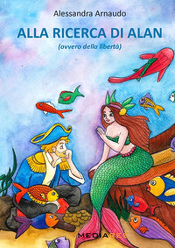 Alla ricerca di Alan ovvero della libertà - Librerie.coop Alla ricerca di Alan ovvero della libertà - Librerie.coop
