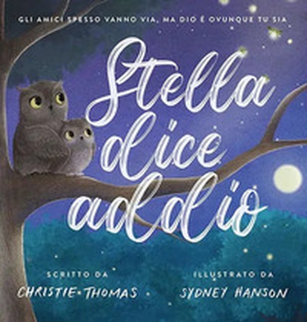 Stella dice addio - Librerie.coop Stella dice addio - Librerie.coop