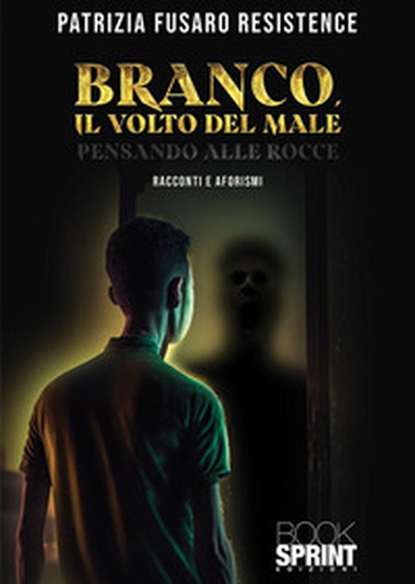 Branco, il volto del male. Pensando alle rocce - Librerie.coop Branco, il volto del male. Pensando alle rocce - Librerie.coop