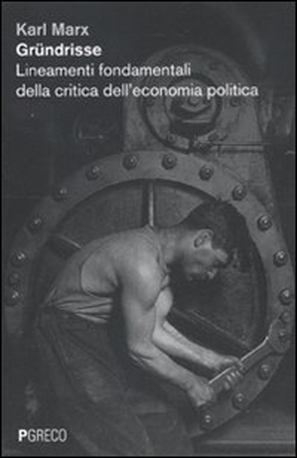 Gründrisse. Lineamenti fondamentali della critica dell'economia politica - Librerie.coop Gründrisse. Lineamenti fondamentali della critica dell'economia politica - Librerie.coop