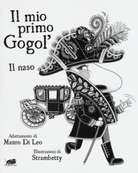 Il mio primo Gogol'. Il naso di Nikolaj Gogol' - Librerie.coop