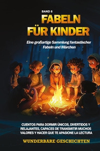 Fabeln für Kinder Eine großartige Sammlung fantastischer Fabeln und Märchen - Vol. 8 - Librerie.coop