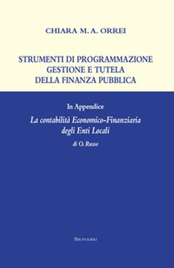 Strumenti di programmazione, gestione e tutela della finanza pubblica - Librerie.coop Strumenti di programmazione, gestione e tutela della finanza pubblica - Librerie.coop