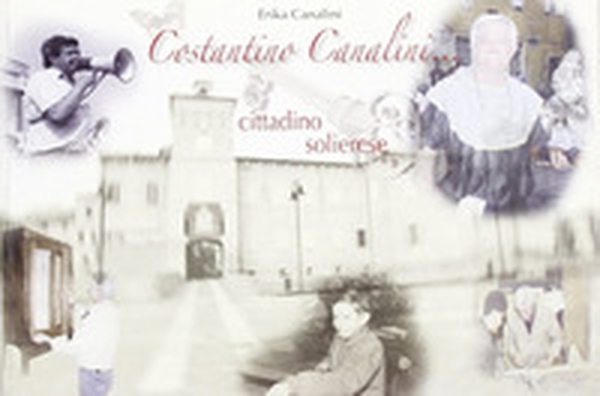 Costantino Canalini. Cittadino solierese - Librerie.coop Costantino Canalini. Cittadino solierese - Librerie.coop