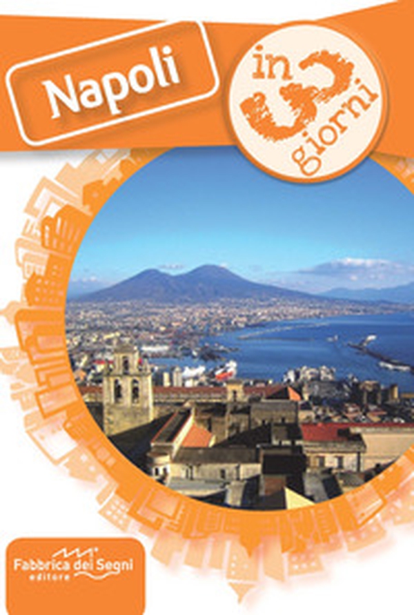 Napoli in 3 giorni - Librerie.coop Napoli in 3 giorni - Librerie.coop