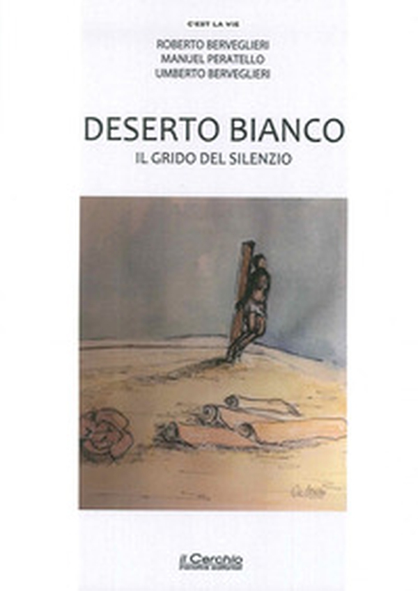 Deserto bianco. Il grido del silenzio - Librerie.coop Deserto bianco. Il grido del silenzio - Librerie.coop