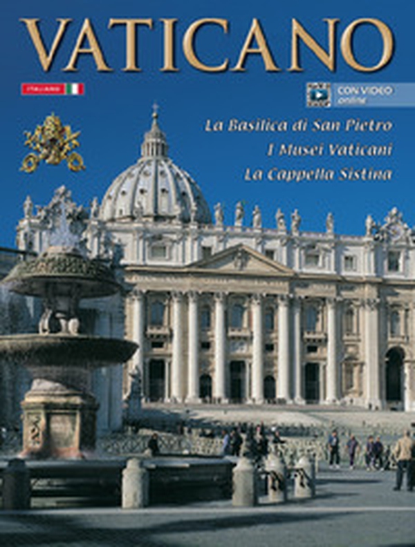Il Vaticano. La Basilica di S. Pietro, i musei vaticani, la Cappella Sistina - Librerie.coop Il Vaticano. La Basilica di S. Pietro, i musei vaticani, la Cappella Sistina - Librerie.coop