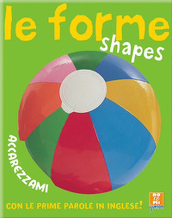 Le forme-Shapes - Librerie.coop Le forme-Shapes - Librerie.coop