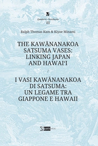 The Kawananakoa Satsuma vases: linking Japan and Hawai'i-I vasi di Kawananakoa di Satsuma: un legame tra Giappone e Hawaii - Librerie.coop