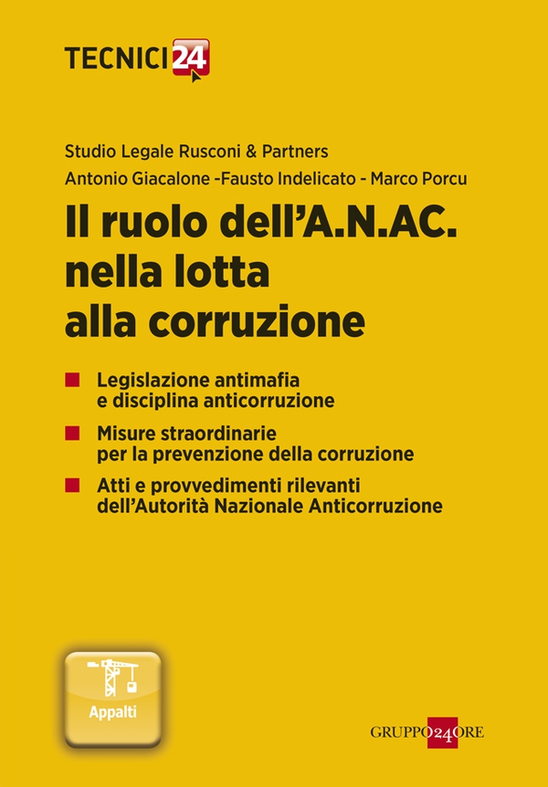 Il ruolo dell’A.N.AC. nella lotta alla corruzione - Librerie.coop Il ruolo dell’A.N.AC. nella lotta alla corruzione - Librerie.coop