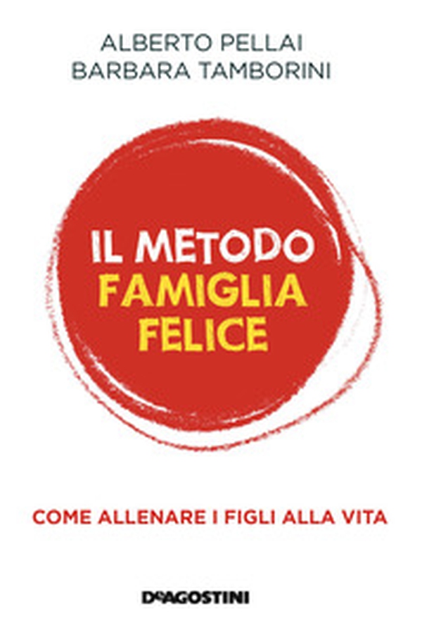 Il metodo famiglia felice. Come allenare i figli alla vita - Librerie.coop Il metodo famiglia felice. Come allenare i figli alla vita - Librerie.coop
