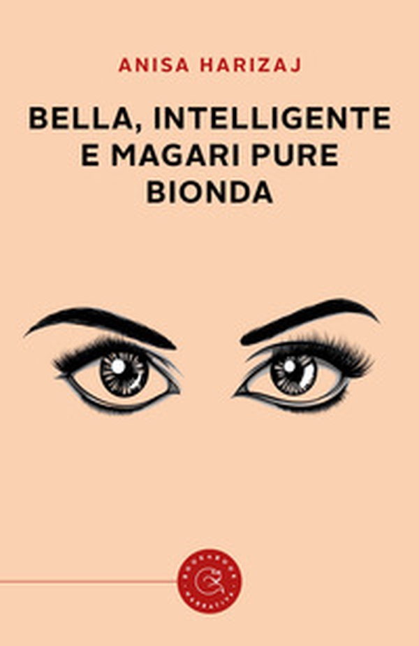 Bella, intelligente e magari pure bionda - Librerie.coop Bella, intelligente e magari pure bionda - Librerie.coop