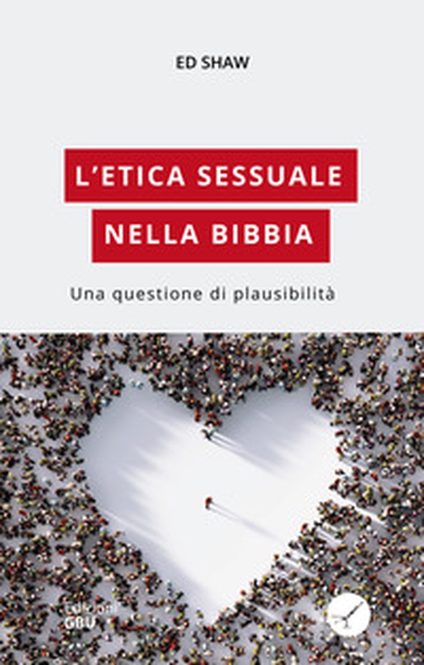 L'etica sessuale nella Bibbia. Una questione di plausibilità - Librerie.coop L'etica sessuale nella Bibbia. Una questione di plausibilità - Librerie.coop