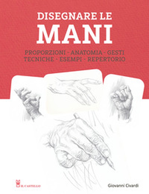 Disegnare le mani - Librerie.coop Disegnare le mani - Librerie.coop
