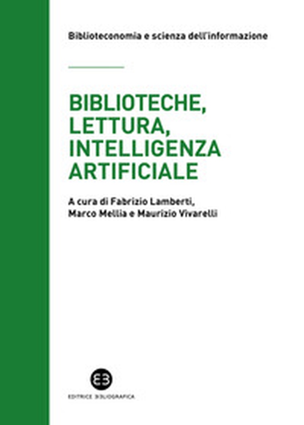 Biblioteche, lettura, intelligenza artificiale. Struttura e contesto del progetto Reading(&)Machine - Librerie.coop Biblioteche, lettura, intelligenza artificiale. Struttura e contesto del progetto Reading(&)Machine - Librerie.coop
