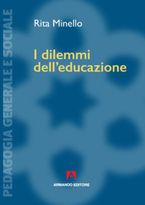 I dilemmi dell'educazione - Librerie.coop I dilemmi dell'educazione - Librerie.coop