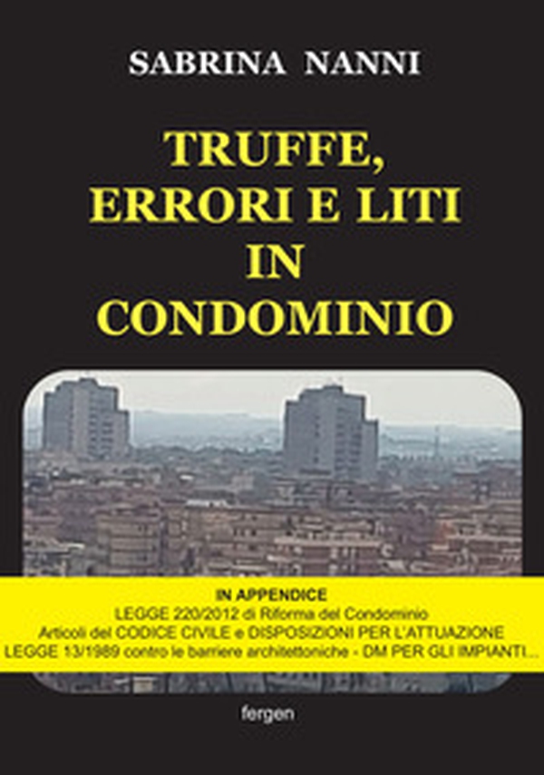 Truffe, errori e liti in condominio - Librerie.coop Truffe, errori e liti in condominio - Librerie.coop