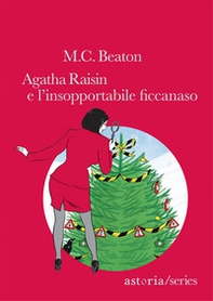 Agatha Raisin e l'insopportabile ficcanaso - Librerie.coop