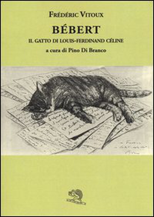 Bébert il gatto di Louis-Ferdinand Celine - Librerie.coop Bébert il gatto di Louis-Ferdinand Celine - Librerie.coop