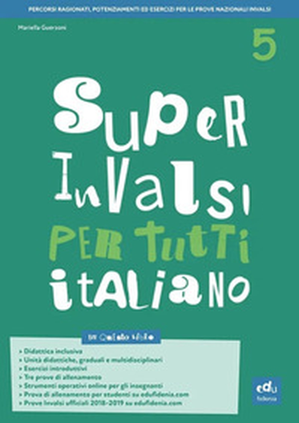 Super INVALSI per tutti. Italiano. Per la 5ª classe elementare - Librerie.coop Super INVALSI per tutti. Italiano. Per la 5ª classe elementare - Librerie.coop