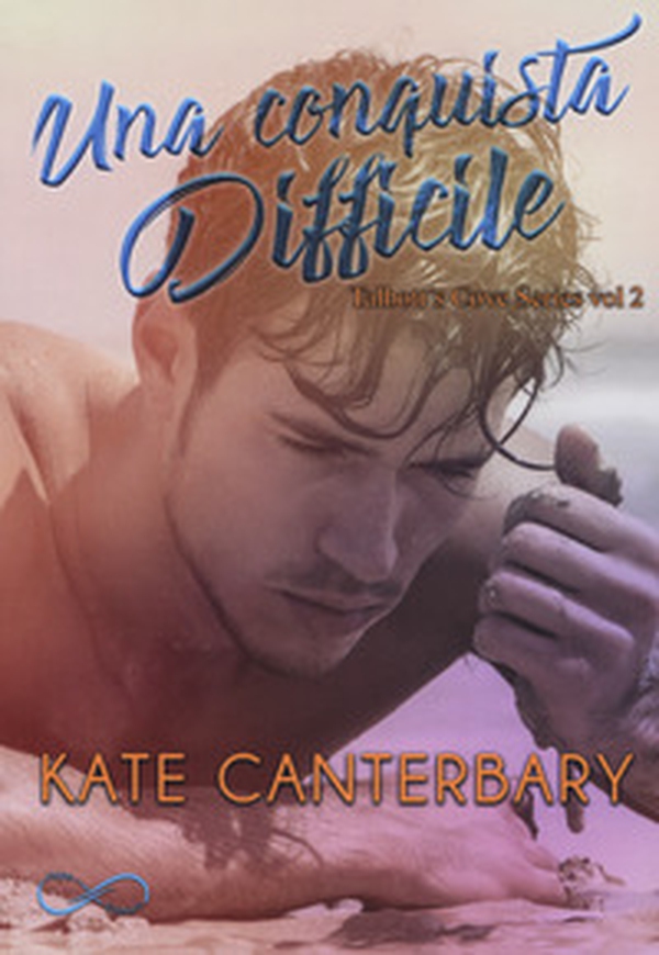 Una conquista difficile. Talbott's Cove series - Vol. 2 - Librerie.coop Una conquista difficile. Talbott's Cove series - Vol. 2 - Librerie.coop