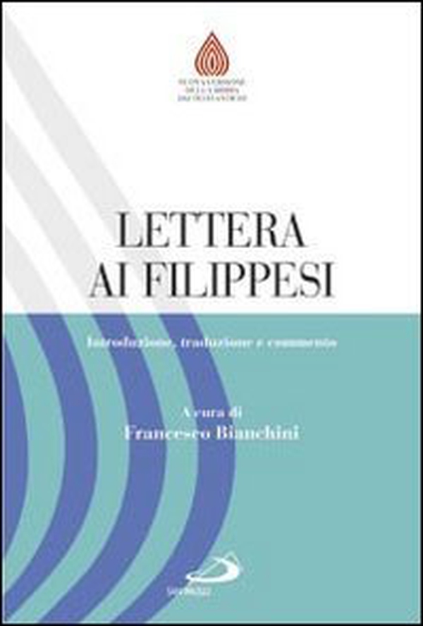 Lettera ai Filippesi. Introduzione, traduzione e commento - Librerie.coop Lettera ai Filippesi. Introduzione, traduzione e commento - Librerie.coop