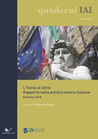L'Italia al bivio. Rapporto sulla politica estera italiana - Librerie.coop