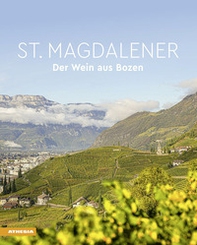 St. Magdalener. Der Wein aus Bozen - Librerie.coop