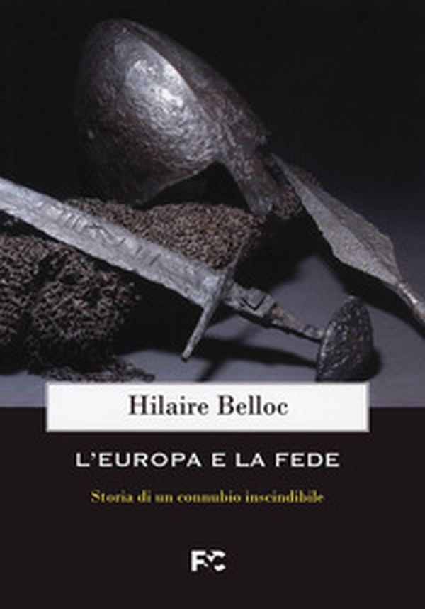L'Europa e la fede. Storia di un connubio inscindibile - Librerie.coop L'Europa e la fede. Storia di un connubio inscindibile - Librerie.coop