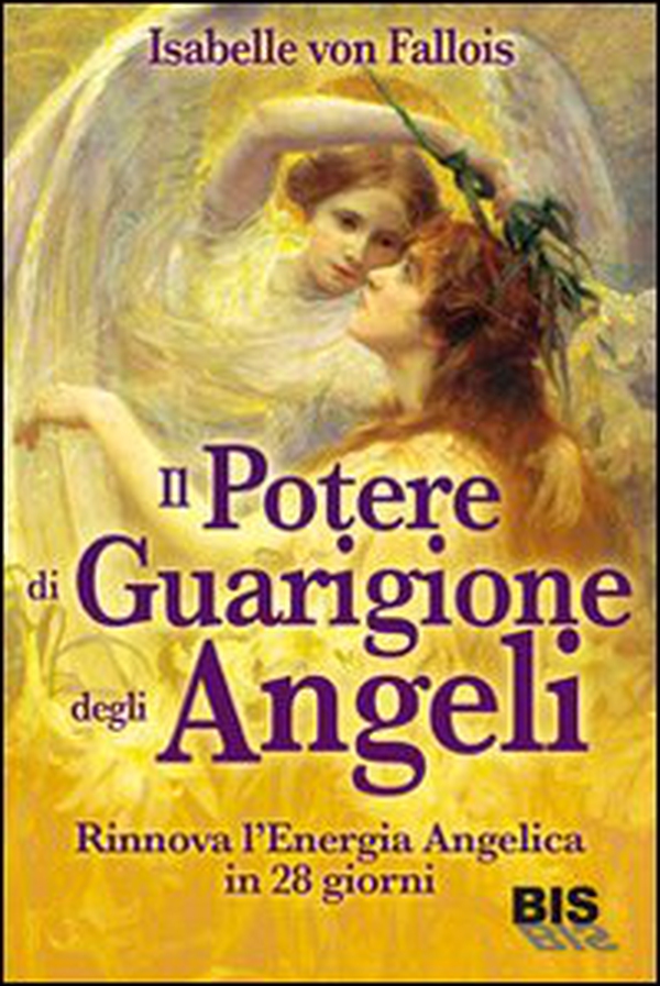 Il potere di guarigione degli angeli. Rinnova l'energia angelica in 28 giorni - Librerie.coop Il potere di guarigione degli angeli. Rinnova l'energia angelica in 28 giorni - Librerie.coop