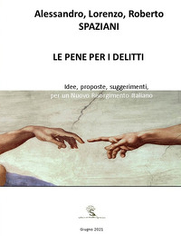 Le pene per i delitti. Idee, proposte, suggerimenti, per un nuovo risorgimento italiano - Librerie.coop Le pene per i delitti. Idee, proposte, suggerimenti, per un nuovo risorgimento italiano - Librerie.coop