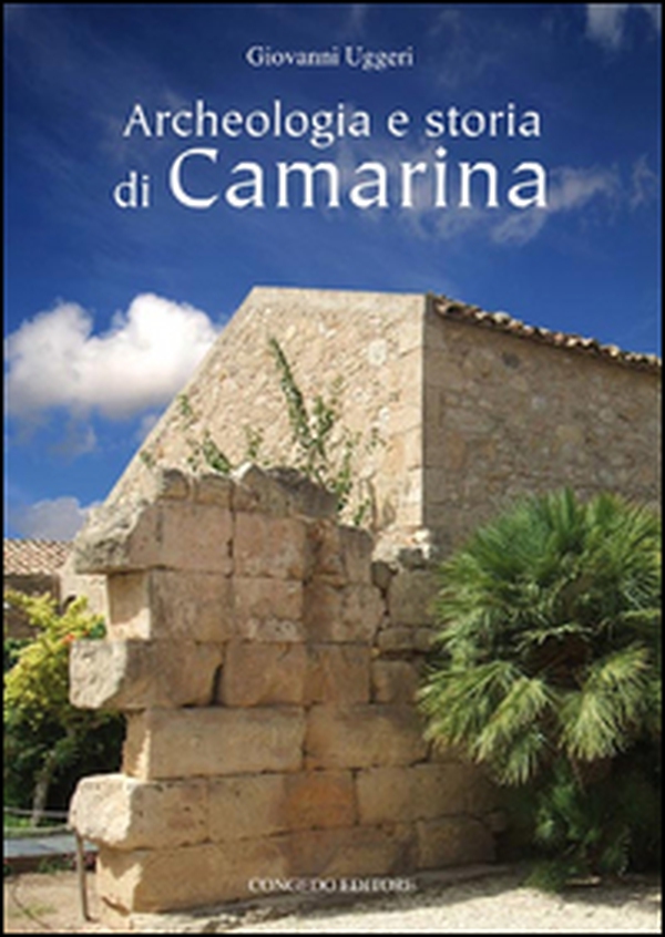Archeologia e storia di Camarina - Librerie.coop Archeologia e storia di Camarina - Librerie.coop