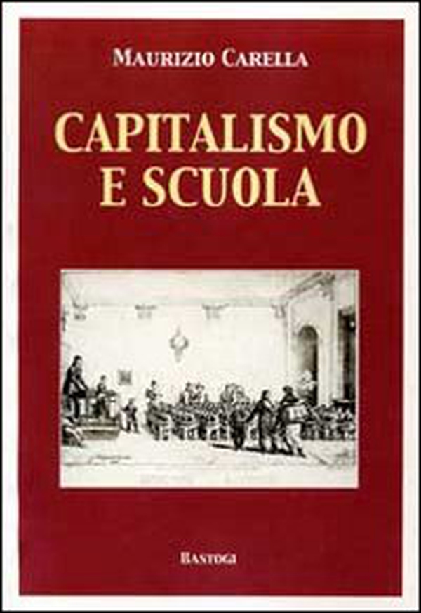 Capitalismo e scuola - Librerie.coop Capitalismo e scuola - Librerie.coop