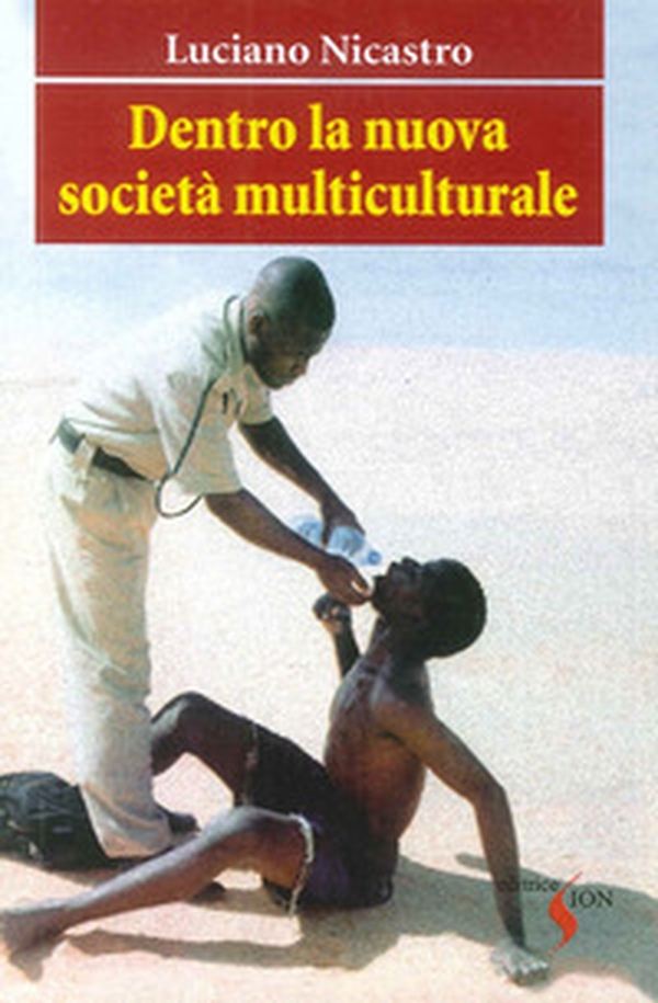 Dentro la nuova società multiculturale - Librerie.coop Dentro la nuova società multiculturale - Librerie.coop