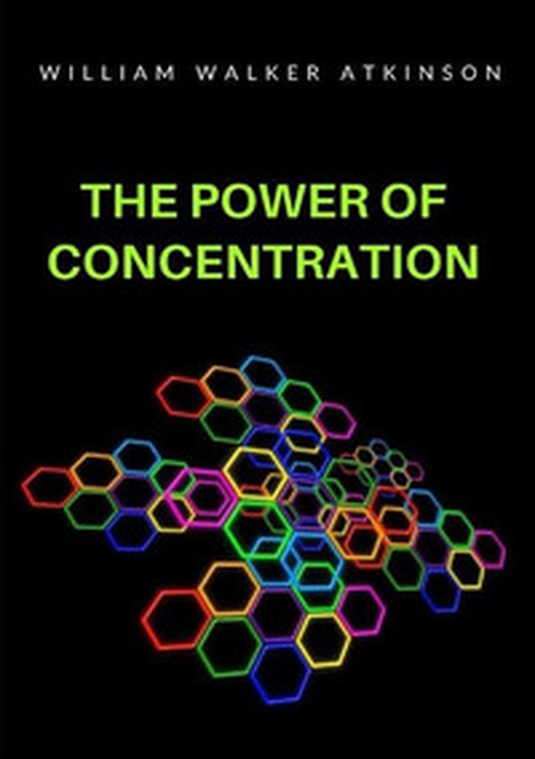 The power of concentration - Librerie.coop The power of concentration - Librerie.coop