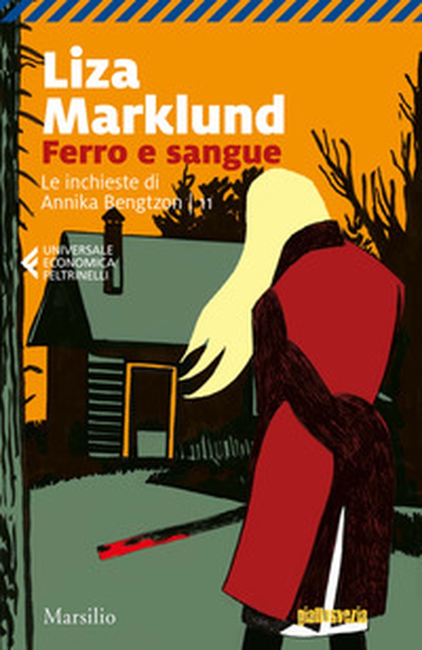 Ferro e sangue. Le inchieste di Annika Bengtzon - Vol. 11 - Librerie.coop Ferro e sangue. Le inchieste di Annika Bengtzon - Vol. 11 - Librerie.coop