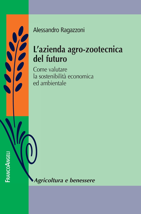 L'azienda agro-zootecnica del futuro - Librerie.coop L'azienda agro-zootecnica del futuro - Librerie.coop
