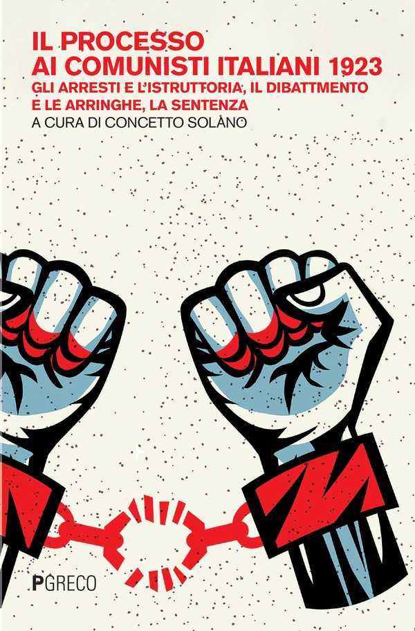 Il processo ai comunisti italiani 1923 - Librerie.coop Il processo ai comunisti italiani 1923 - Librerie.coop