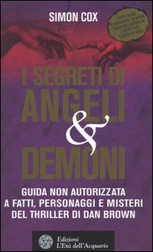 I segreti di Angeli & demoni. Guida non autorizzata a fatti, personaggi e misteri del thriller di Dan Brown - Librerie.coop I segreti di Angeli & demoni. Guida non autorizzata a fatti, personaggi e misteri del thriller di Dan Brown - Librerie.coop