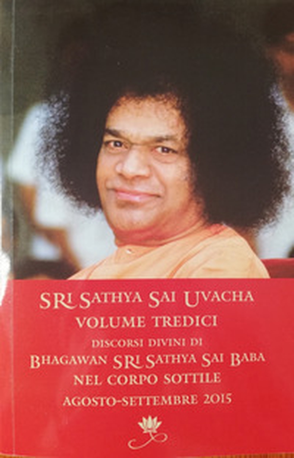 Sri Sathya Sai Uvacha. Discorsi divini di Bhagawan Sri Sathya Sai Baba nel corpo sottile - Librerie.coop Sri Sathya Sai Uvacha. Discorsi divini di Bhagawan Sri Sathya Sai Baba nel corpo sottile - Librerie.coop